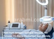 Hati-hati Jangan Sampai Seperti TKI Taiwan ini, Kena Deportasi dan Denda setelah Promosikan Klinik Kecantikan Ilegal