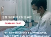 PMI Taiwan Divonis Leukimia Akut, Butuh Rp274 Juta untuk Operasi agar Bisa Bertahan Hidup