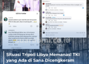 Situasi Tripoli Libya Memanas! TKI yang Ada di Sana Dicengkeram Ketakutan Berharap Dipulangkan