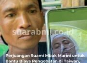 Perjuangan Suami Mbak Marini untuk Bantu Biaya Pengobatan di Taiwan, Jual Tanah Rp25 Juta di Kampung
