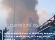 Ledakan Pabrik Kimia di Shandong Tewaskan 5 Orang, 6 Masih Hilang 19 Orang Lainnya Luka-luka