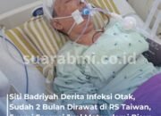 Siti Badriyah Derita Infeksi Otak, Sudah 2 Bulan Dirawat di RS Taiwan, Suami Sampai Jual Motor demi Biaya Berobat