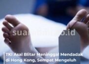 TKI Asal Blitar Meninggal Mendadak di Hong Kong, Sempat Mengeluh Batuk Sehari Sebelum Wafat