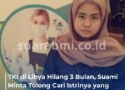TKI di Libya Hilang 3 Bulan, Suami Minta Tolong Cari Istrinya yang Diduga Disiksa Majikan
