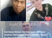 Kamboja Makan Korban Lagi, TKI Asal Asahan Meninggal Dunia setelah Dijual ke Perusahaan Scammer