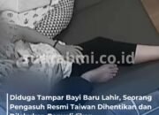 Pengasuh Bayi di Taiwan Dihentikan Sementara Usai Diduga Menampar Bayi Baru Lahir
