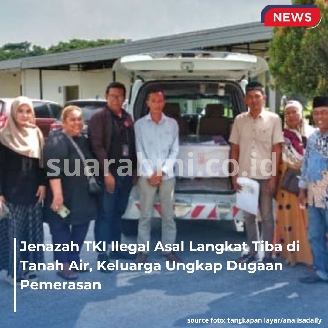 Tragis! TKI Nonresmi Meninggal di Malaysia, Keluarga Nyaris Tertipu Rp50 Juta