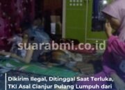 Dikirim Diam-diam ke Arab Saudi, TKI Cianjur Pulang Lumpuh dan Kini Tuntut Balas Pihak Terkait