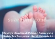 Pulang dari Kantor, Ibu di Malaysia Ini Temukan Bayinya Membiru di Pelukan Suami yang Sudah Meninggal