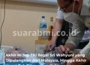 Akhir Tragis Sri Wahyuni, TKI Ilegal Malaysia Meninggal Tanpa Keluarga, Negara yang Mengantar