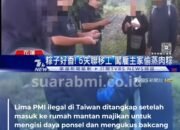Lapar dan Kehabisan Baterai, Lima TKI Ilegal Ditangkap Usai Bobol Rumah Mantan Majikan di Hualien