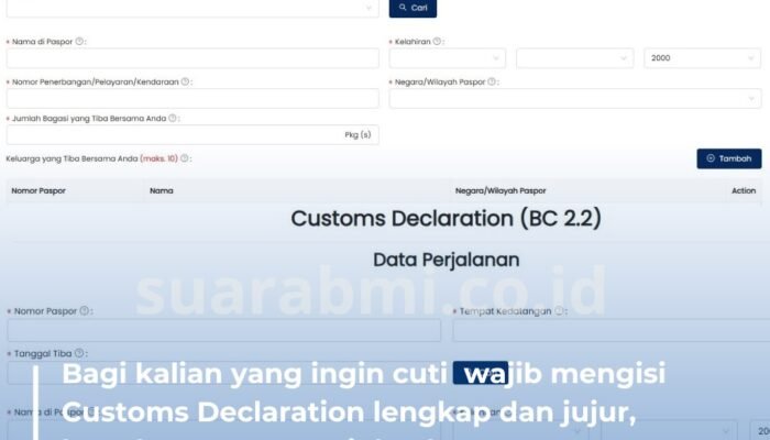 Bagi TKI yang Akan Cuti, Jangan Lupa Segera Isi  Dokumen Customs Declaration di Bawah Ini