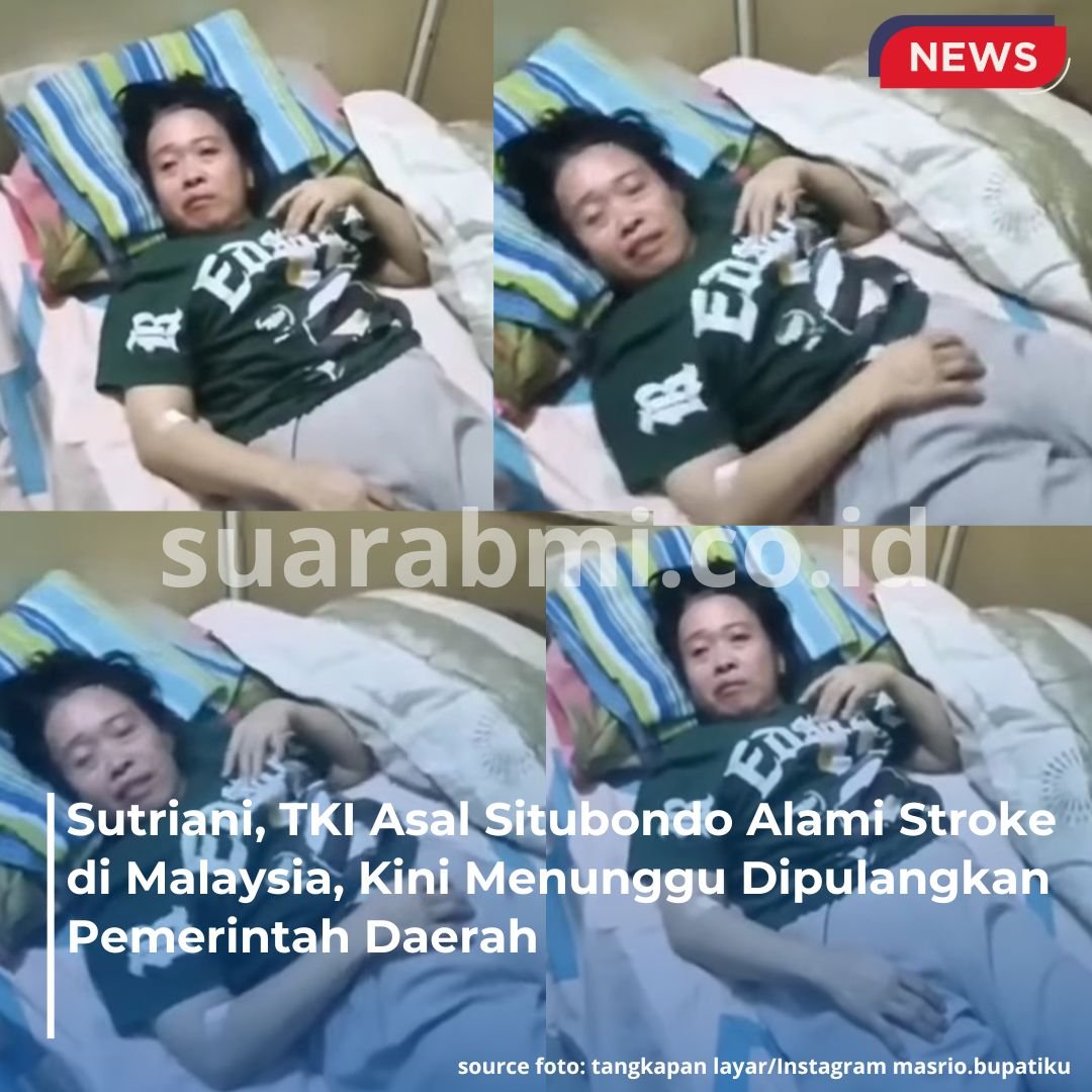 TKI Asal Situbondo Sakit Stroke di Malaysia, Pemkab Siapkan Pemulangan