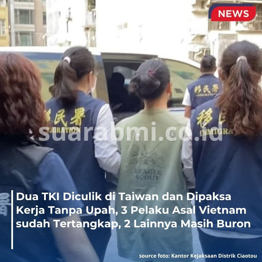 Dua TKI Diculik di Taiwan, 3 Terduga Pelaku Asal Vietnam Dituntut atas Kasus TPPO