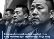 Ketua Serikat Buruh Hong Kong Laporkan 360 Keluhan dan 11 Sanksi Terkait Skema Impor Tenaga Kerja