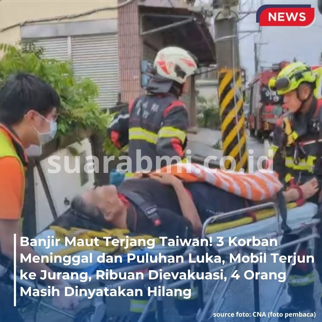 Banjir Maut di Taiwan: 3 Tewas, Puluhan Luka, dan 4 Hilang Diterjang Cuaca Ekstrem