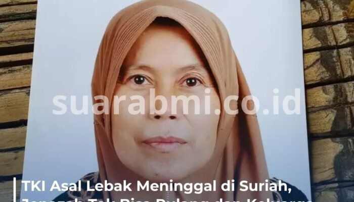 TKI Asal Lebak Meninggal dan Jenazah Dimakamkan di Suriah, Agensi Beralasan Almarhumah Terkena Virus