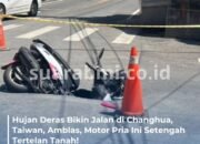 Ngeri! Jalan Tiba-Tiba Ambles, Pengendara Motor di Changhua, Taiwan, Terjun ke “Lubang Neraka”