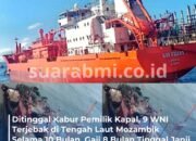 Gaji Mandek, Kapal Disita, 9 ABK WNI Terkatung-katung 10 Bulan di Perairan Mozambik