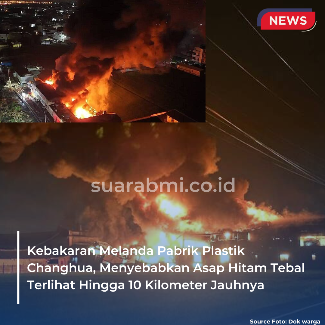 Kebakaran Melanda Pabrik Plastik Changhua Taiwan, Menyebabkan Asap Hitam Tebal Terlihat Hingga 10 Kilometer Jauhnya