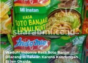 Taiwan Larang Konsumsi Indomie Rasa Soto Banjar Setelah Temuan Pestisida Berbahaya!