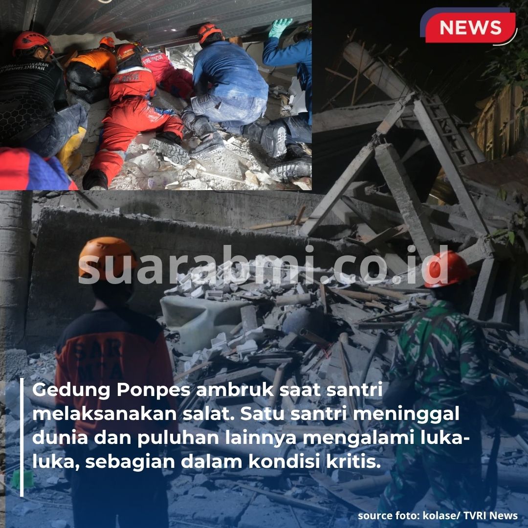 Renovasi Tanpa Izin, Bangunan Pesantren Ambruk Saat Santri Sholat, Satu Korban Meninggal