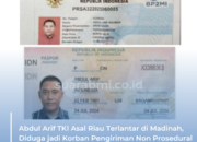 Abdul Arif TKI Asal Riau Terlantar di Madinah, Diduga jadi Korban Pengiriman Non Prosedural