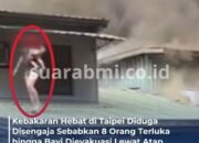 Kebakaran Hebat di Taipei Lukai 8 Orang, Bayi Dievakuasi Lewat Atap
