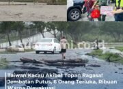 Topan Ragasa Terjang Taiwan: 6 Luka, Ribuan Warga Mengungsi di Tengah Ancaman Banjir dan Longsor