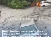 Danau Penghalang Meluap Pasca Taifun Ragasa: 2 Orang Hilang dan 71 Terjebak di Hualien, Taiwan