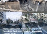 Tanah Bangkok Amblas! Lubang Sedalam 50 Meter Telan Truk di Depan Rumah Sakit
