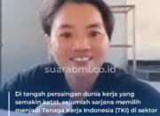 Ternyata Banyak Lulusan S1 jadi TKI tapi Lamar Kerja Pakai Ijazah SMA
