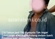TKI Asal Lampung Timur Korban Tabrak Lari di Malaysia Tak Disambut Keluarga Saat Akan Pulang, 13 Tahun Telantarkan Anak Istri