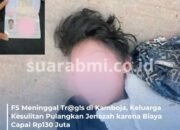 PMI Asal Medan Diduga Tewas Dianiaya di Kamboja, Pemulangan Jenazah Terkendala Biaya Besar