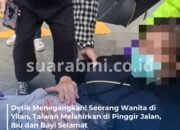 Ibu di Yilan, Taiwan Lahirkan Bayi di Pinggir Jalan, Guru dan Paramedis Jadi Penolong Mendadak