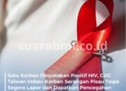 CDC Taiwan Keluarkan Peringatan HIV Setelah Serangan Pisau Massal di Taipei