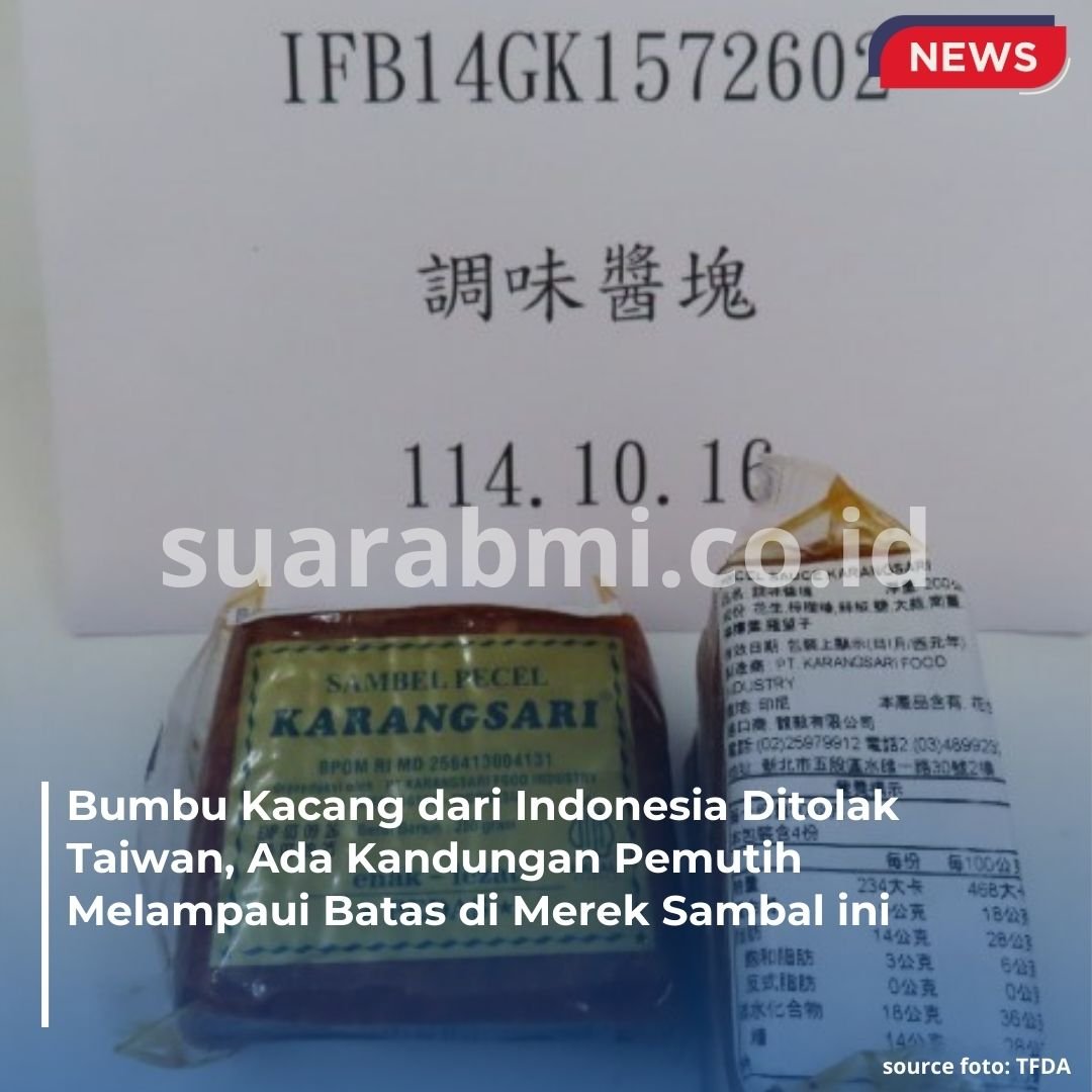Bumbu Kacang Indonesia Ditahan di Taiwan karena Kandungan Pemutih Melebihi Batas