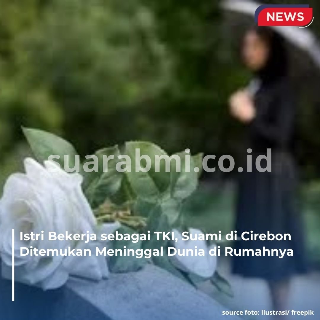 Ditinggal Istri Kerja di Luar Negeri, Seorang Pria di Cirebon Ditemukan Meninggal Dunia di Kediamannya