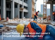 Tragis! Pekerja Tewas Jatuh dari Lantai 5 Proyek Rumah Sakit di Taipei Baru