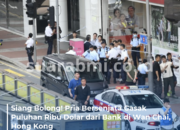 Siang Bolong! Pria Bersenjata Gasak Puluhan Ribu Dolar dari Bank di Wan Chai