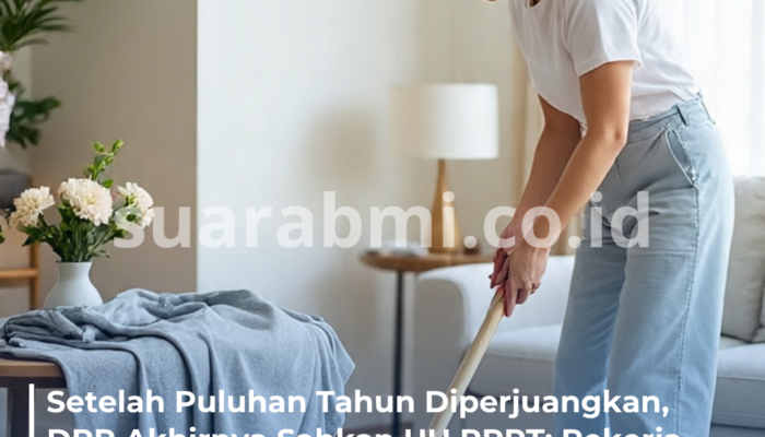 Setelah Puluhan Tahun Diperjuangkan, DPR Akhirnya Sahkan UU PPRT: Pekerja Rumah Tangga Akhirnya Dapat Perlindungan Hukum