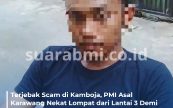 Terjebak Scam di Kamboja, PMI Asal Karawang Nekat Lompat dari Lantai 3 Demi Kabur