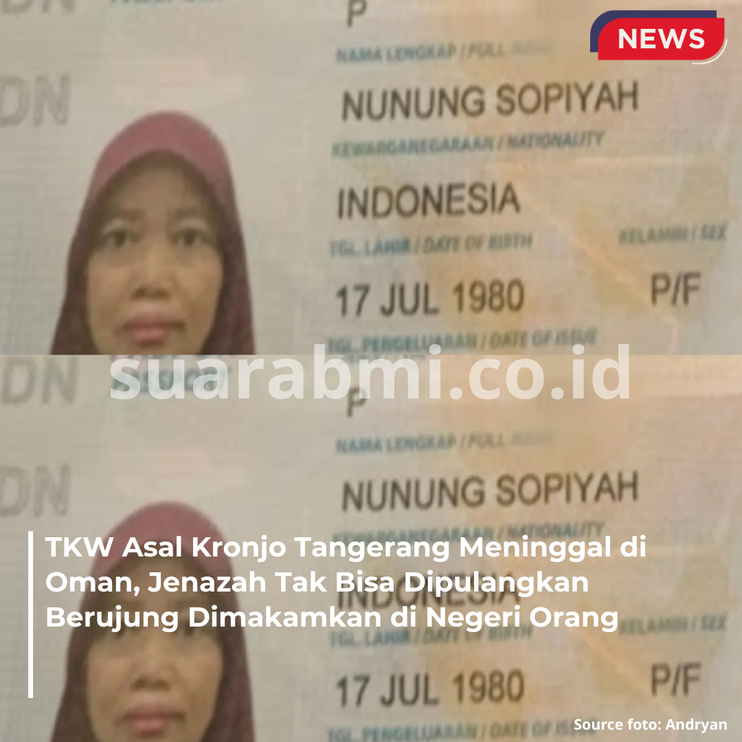 TKW Asal Kronjo Tangerang Meninggal di Oman, Jenazah Dimakamkan di Negeri Orang
