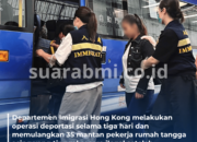 35 Eks ART Asing di Hong Kong Dideportasi, Pemerintah Soroti Dugaan Penyalahgunaan Suaka