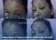 Viral Diduga Dianiaya Majikan di Malaysia, TKI Asal Jambi Ternyata Tak Tercatat Miliki Paspor