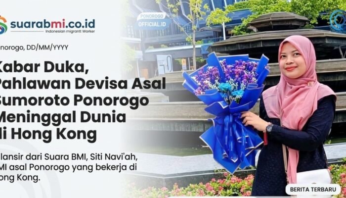 Kabar Duka: PMI Asal Kauman Sumoroto Ponorogo, Siti Navi’ah, Meninggal Dunia di Hong Kong
